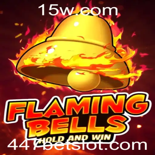 Flaming Bells: Desvendando o Novo Fenômeno do Jogo e a Chave 447 Bet