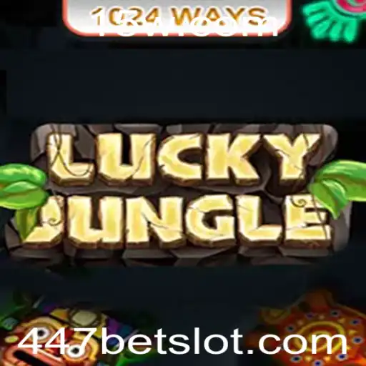 Descubra o Emocionante Jogo LuckyJungle1024 e a Aposta 447 Bet